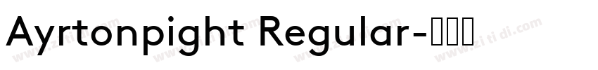 Ayrtonpight Regular字体转换